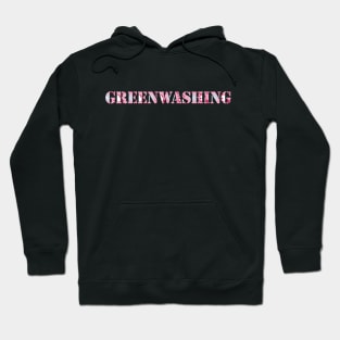 Pink Greenwashing Typography Hoodie